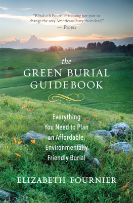 Fournier - The Green Burial Guidebook: Everything You Need to Plan an Affordable, Environmentally Friendly Burial