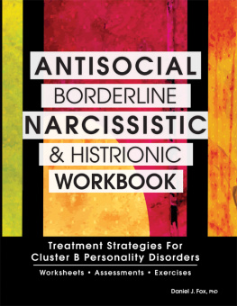 Fox - Antisocial, borderline, narcissistic & histrionic workbook: treatment strategies for cluster B personality disorders