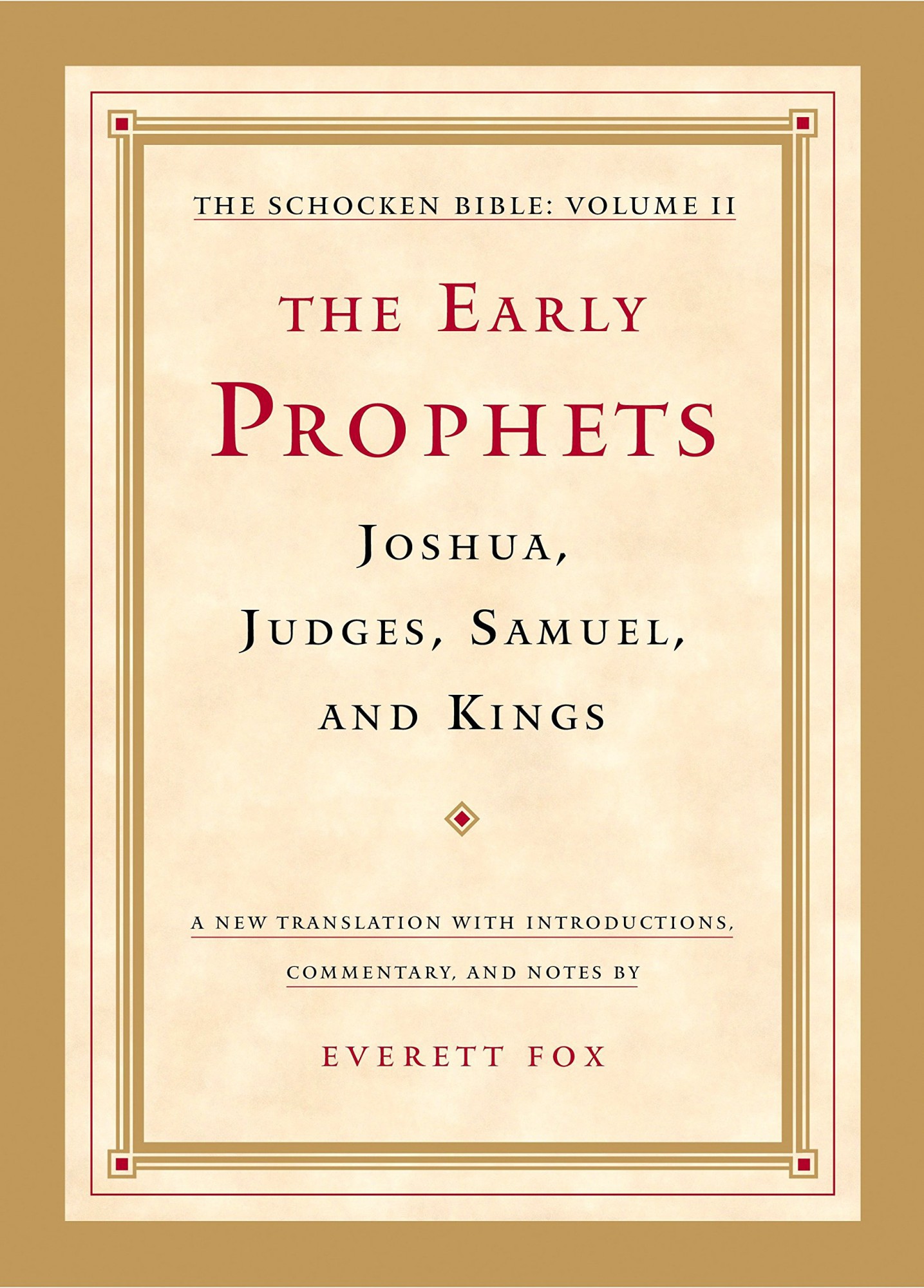 The early prophets Joshua Judges Samuel and Kings a new translation with introductions commentary and notes - photo 1