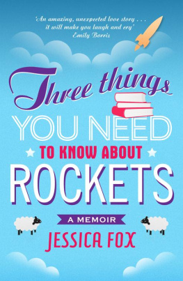 Fox - Three Things You Need to Know About Rockets: a memoir