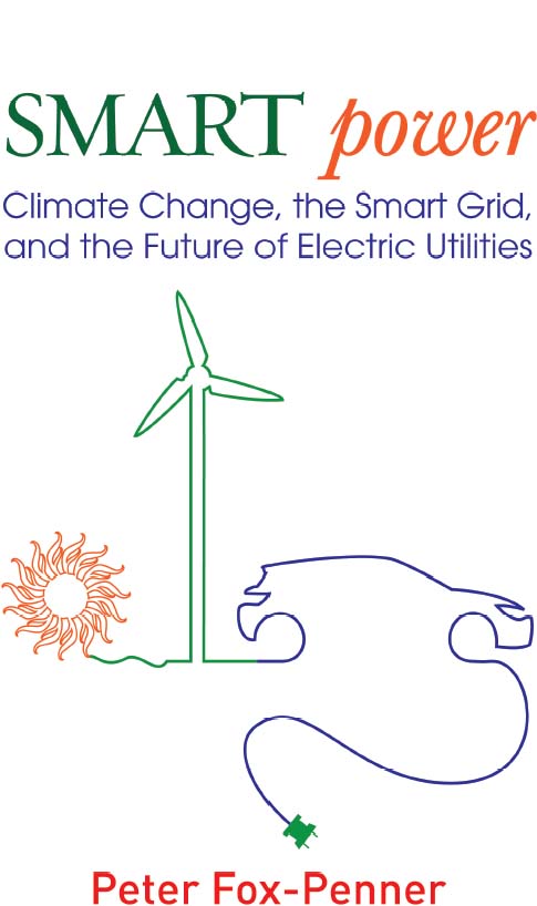 Smart Power Climate Change the Smart Grid and the Future of Electric - photo 1