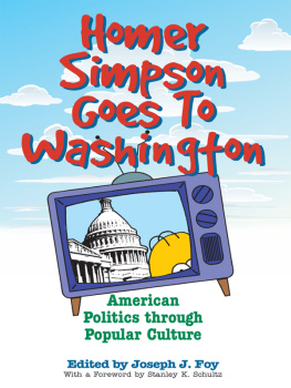 Foy Joseph J. - Homer Simpson goes to Washington: american politics through popular culture