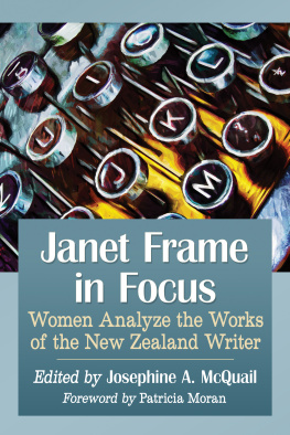 Frame Janet - Janet Frame in focus: women analyze the works of the New Zealand writer