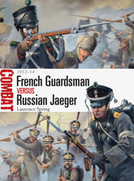 France. Armée. Garde impériale - French Guardsman versus Russian Jaeger: 1812-14