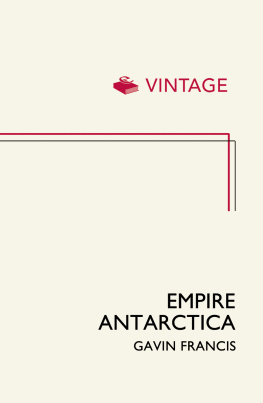 Francis - Empire Antarctica: ice, silence & emperor penguins