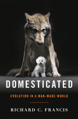 Francis Domesticated: evolution in a man-made world