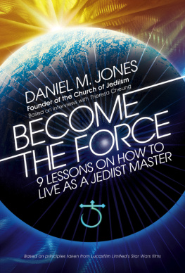 Francis-Cheung Theresa - Become the Force: 9 lessons on how to live as a Jediist master