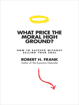 Frank What price the moral high ground?: Ethical dilemmas in competitive environments