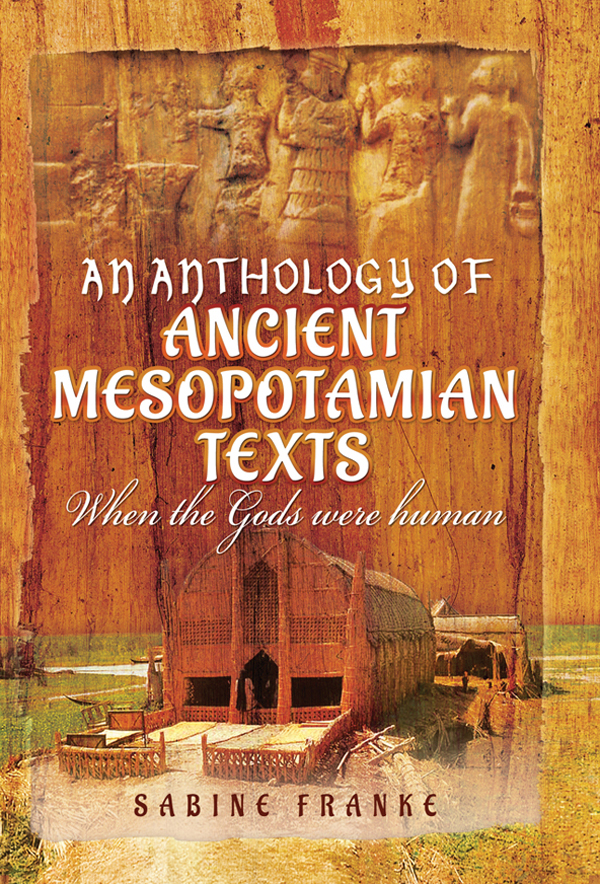 An Anthology of Ancient Mesopotamian Texts When the Gods Were Human - image 1