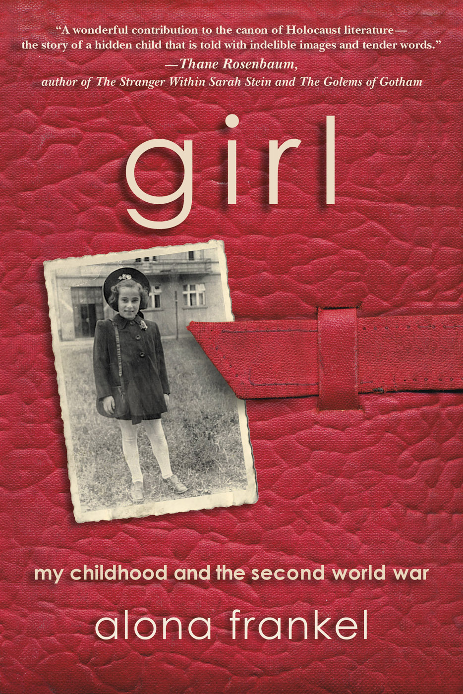 girl girl my childhood and the second world war alona frankel Translated from - photo 1