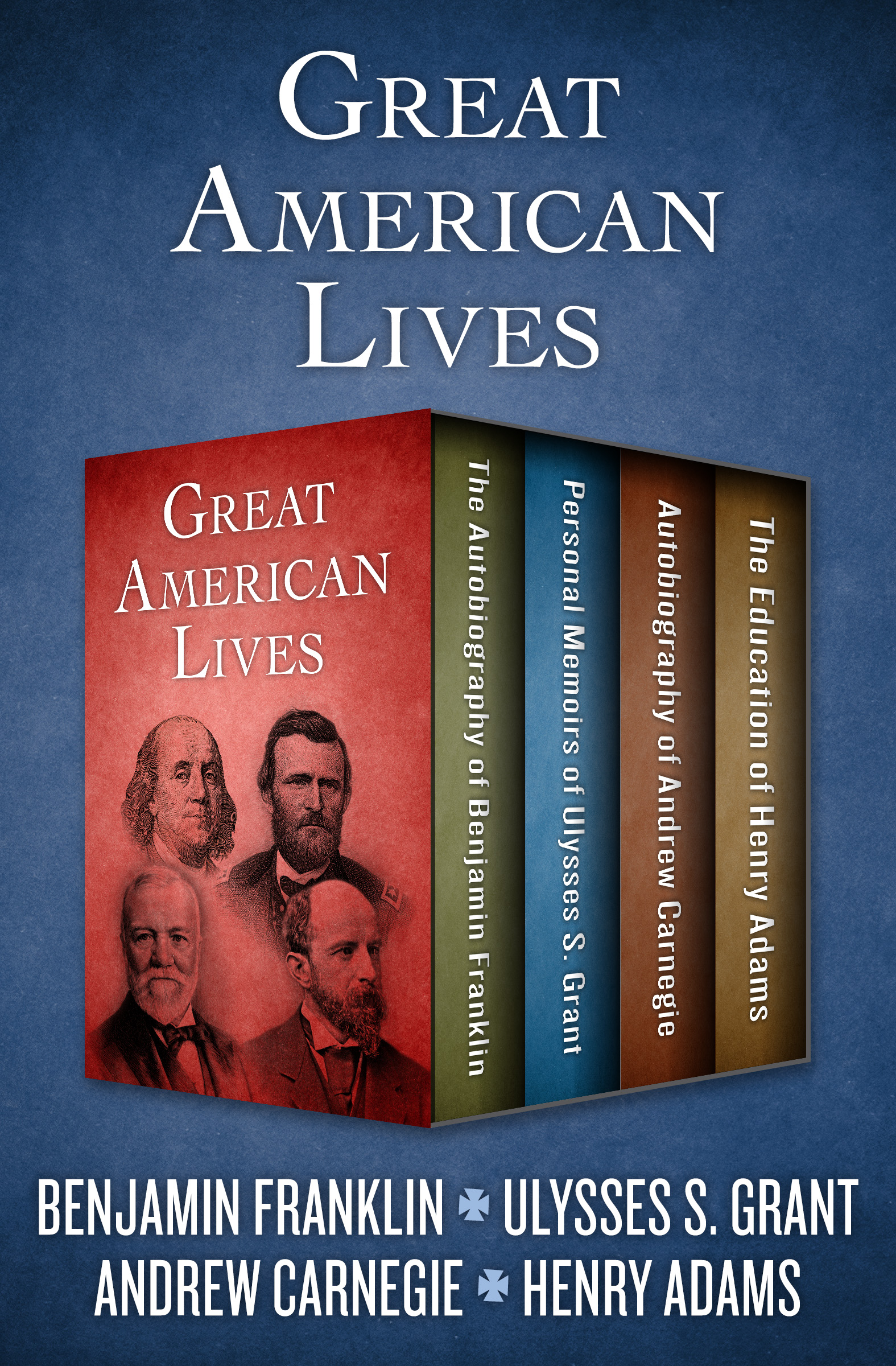 Great American Lives The Autobiography of Benjamin Franklin Personal Memoirs - photo 1