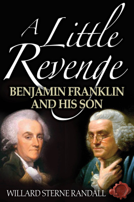 Franklin Benjamin A little revenge: Benjamin Franklin and his son