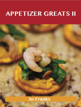 Franks - Appetizers Greats II: Delicious Appetizers Recipes, The Top 88 Appetizers Recipes