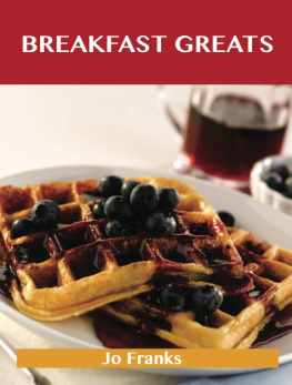 Franks - Breakfast greats: [delicious breakfast recipes, the top 90 breakfast recipes]