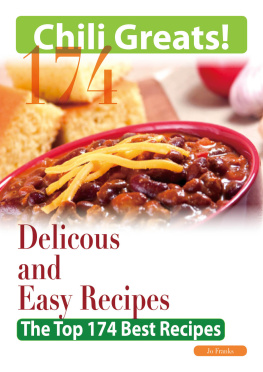 Franks - Chili Greats: 174 Delicious and Easy Chili Recipes - The Top 174 Best Recipes