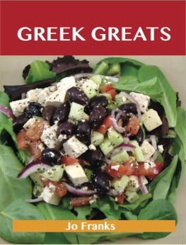 Franks Greek greats: delicious Greek recipes: the top 77 Greek recipes