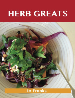 Franks Herb Greats: Delicious Herb Recipes, The Top 100 Herb Recipes