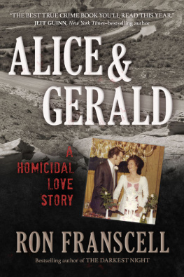 Franscell Ron Alice & Gerald: a homicidal love story