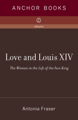 Fraser - Love and Louis XIV