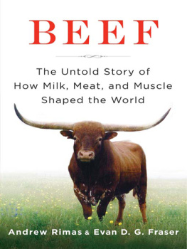 Fraser Evan D. G. - Beef: the untold story of how milk, meat, and muscle shaped the world