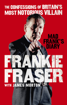 Fraser Frankie - Mad Franks diary the confessions of Britains most notorious villain