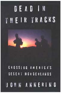 title Dead in Their Tracks Crossing Americas Desert Borderlands - photo 1