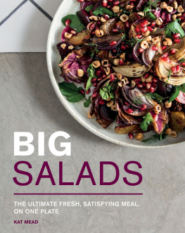 Frawley Catherine Big salads: the ultimate fresh, satisfying meal, on one plate