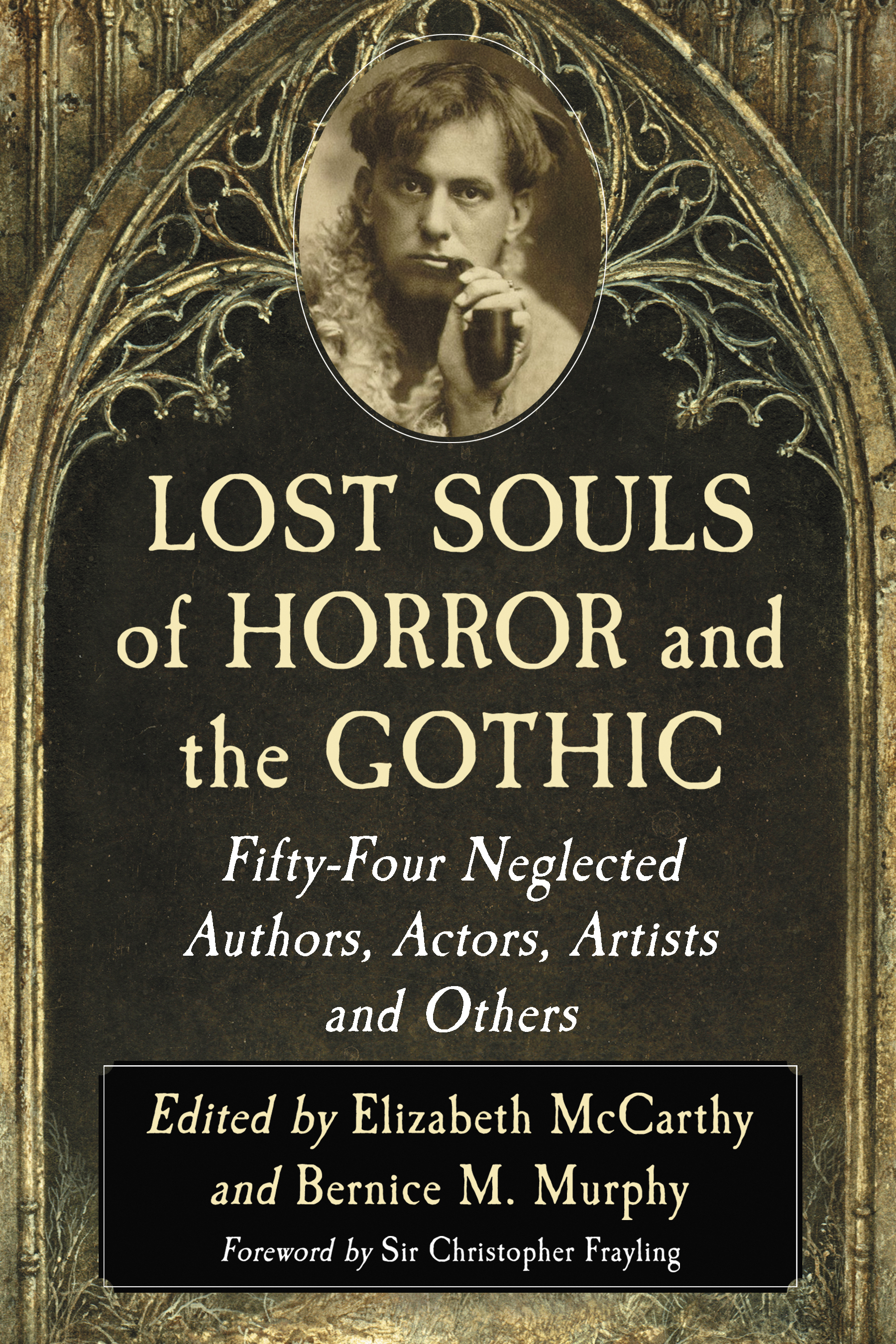 Lost Souls of Horror and the Gothic Fifty-Four Neglected Authors Actors - photo 1