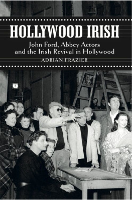 Frazier Hollywood Irish: John Ford, Abbey Actors and the Irish Revival in Hollywood