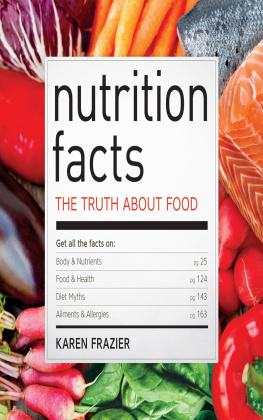 Frazier - Nutrition facts: the truth about food