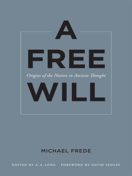 Frede A free will: origins of the notion in ancient thought