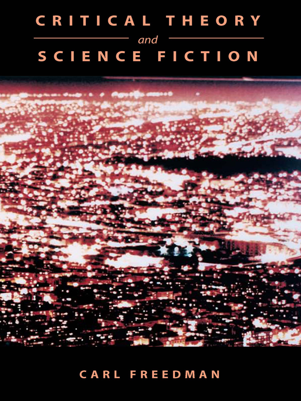 Critical Theory and Science Fiction Critical Theory and Science Fiction Carl - photo 1