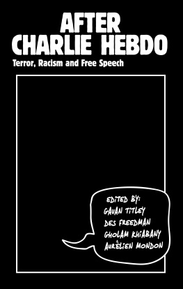 Freedman Des - After Charlie Hebdo: terror, racism and free speech