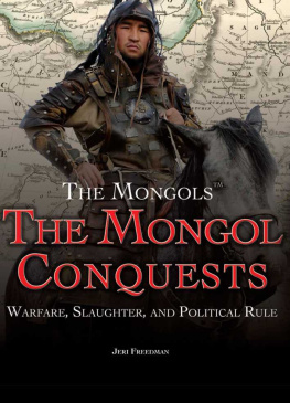 Freedman The Mongol conquests: warfare, slaughter, and political rule