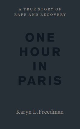Freedman - One hour in Paris: a true story of rape and recovery