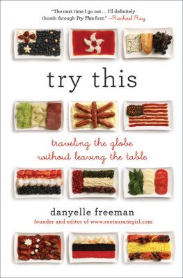 Freeman Try this: traveling the globe without leaving the table