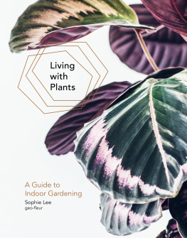 Freeman Leonie Living with plants: a guide to indoor gardening