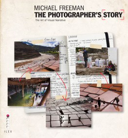 Freeman - The photographers story: the art of visual narrative