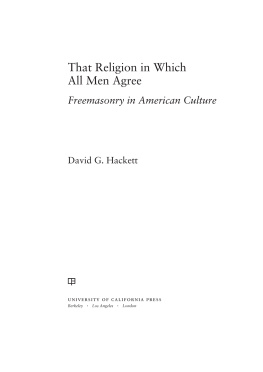 Freemasons - That Religion in Which All Men Agree: freemasonry in American culture