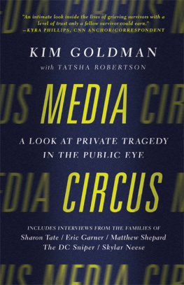 Goldman - Media circus: a look at private tragedy in the public eye