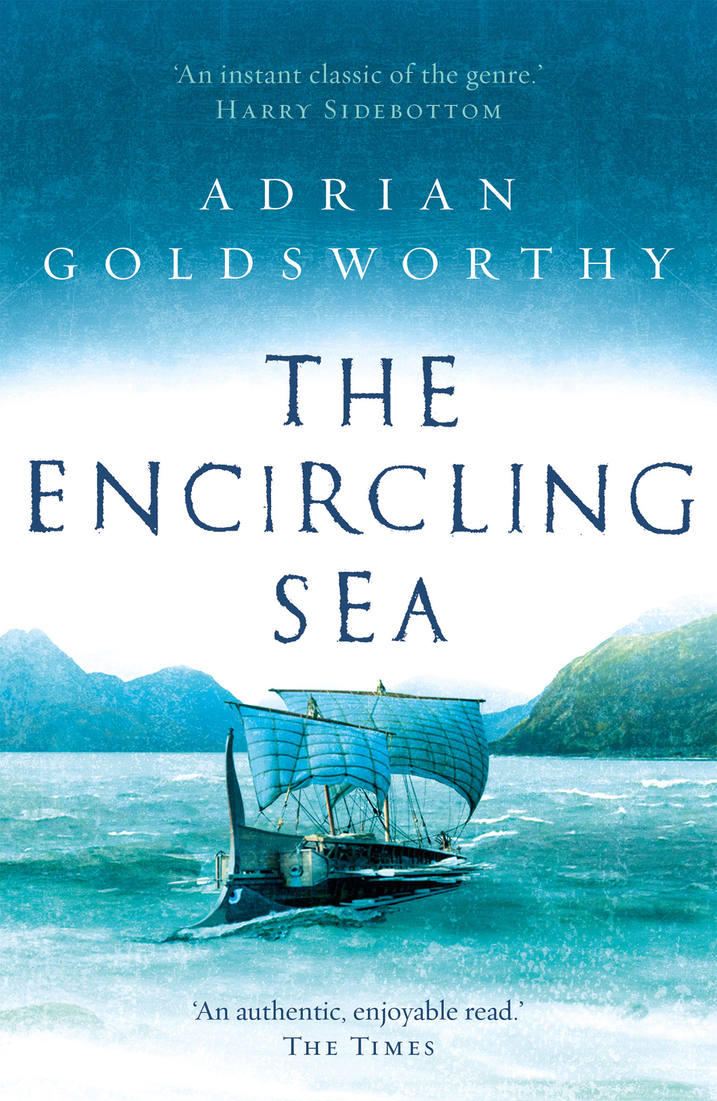 THE ENCIRCLING SEA Adrian Goldsworthy wwwheadofzeuscom AD 100 A - photo 1