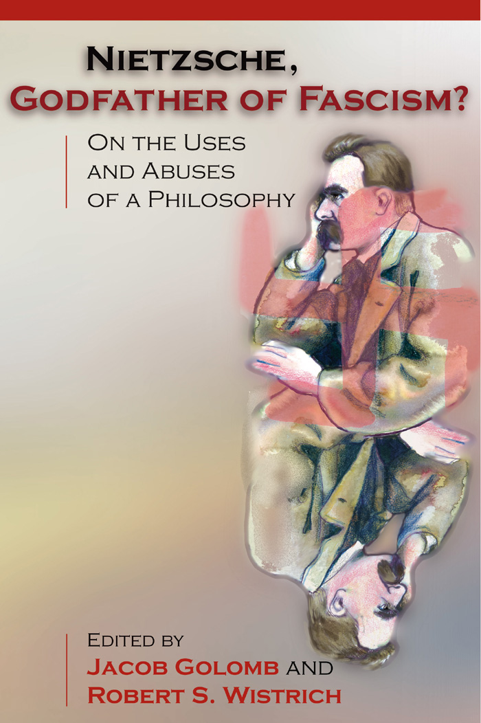 NIETZSCHE GODFATHER OF FASCISM NIETZSCHE GODFATHER OF FASCISM ON THE USES - photo 1