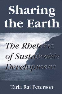 title Sharing the Earth The Rhetoric of Sustainable Development Studies - photo 1