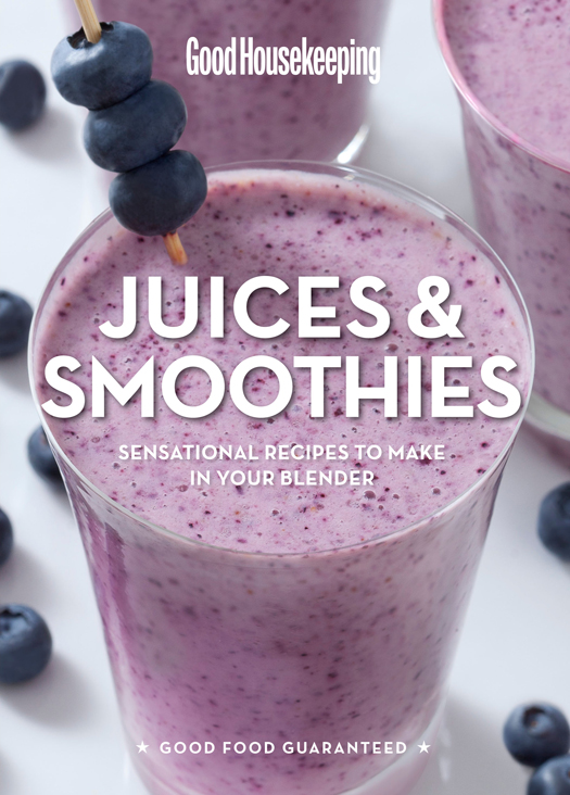 JUICES SMOOTHIES SENSATIONAL RECIPES TO MAKE IN YOUR BLENDER - photo 1