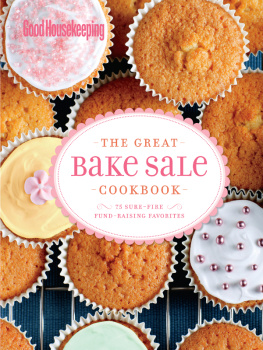 Good Housekeeping (New York - The great bake sale cookbook: 75 sure-fire fund-raising favorites