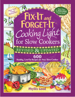 Good - Fix-It and Forget-It Cooking Light for Slow Cookers: 600 Healthy, Low-Fat Recipes for Your Slow Cooker