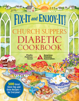 Good - Fix-It and Enjoy-It! Church Suppers Diabetic Cookbook: 500 Great Stove-Top And Oven Recipes— For Everyone!