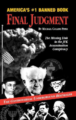 Michael Collins Piper - Final Judgment: The Missing Link in the JFK Assassination Conspiracy