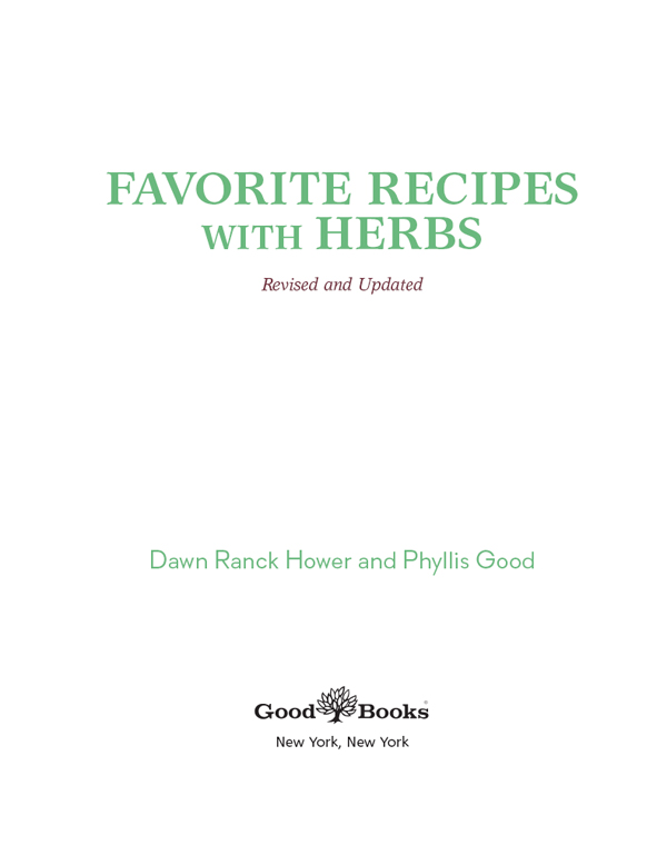 FAVORITE RECIPES WITH HERBS Copyright 2017 by Good Books Inc All rights - photo 2