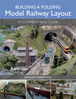 Goodchild - Building a folding model railway layout: a comprehensive guide